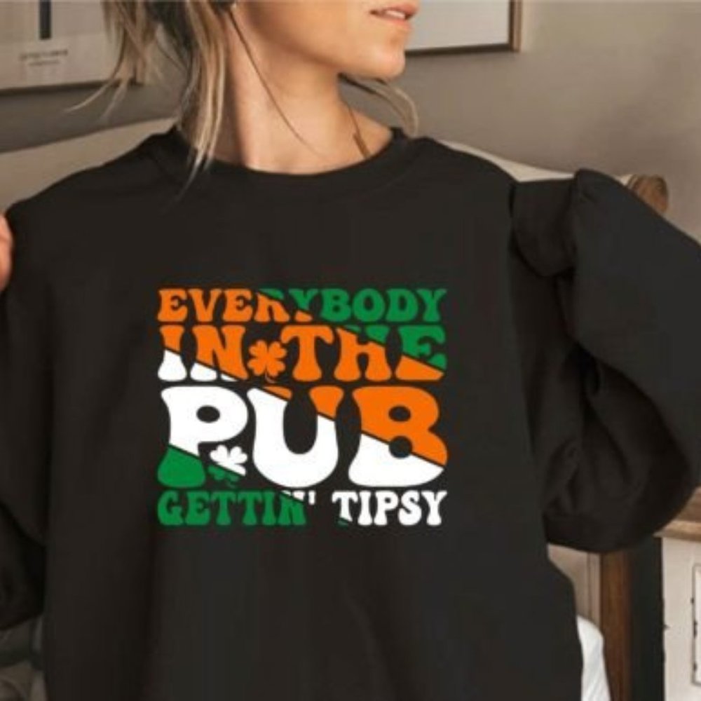 St. Patrick's Day Sweater - Everybody in the PUB Gettin' Tipsy